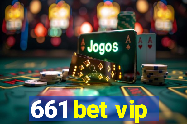 661 bet vip